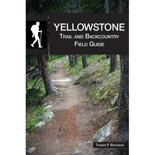 Yellowstone Trail and Backcountry Field Guide