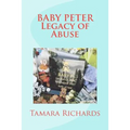 Baby P Legacy of Abuse: The full account of the tragic story of baby Peter Connelly.