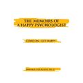 The Memoirs of a Happy Psychologist