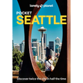 Lonely Planet Pocket Seattle: Discover Twice the City in Half the Time Top Sights Maps & Walking Tours Covers Washington Park Arboretum, Ballard Farme