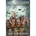 Mr. Hands: The Cedar Hill Series