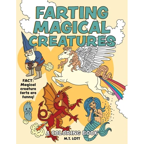 Farting Magical Creatures: A Coloring Book