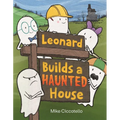 Leonard Builds a Haunted House