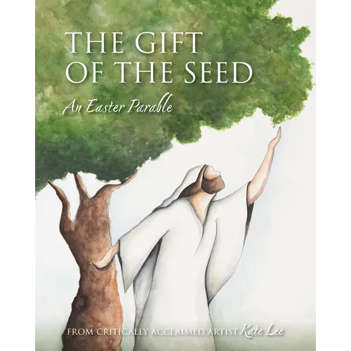The Gift of the Seed: An Easter Parable