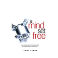A Mind Set Free: Overcoming Mental Strongholds Through Biblical Meditation