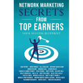 Network Marketing Secrets From Top Earners