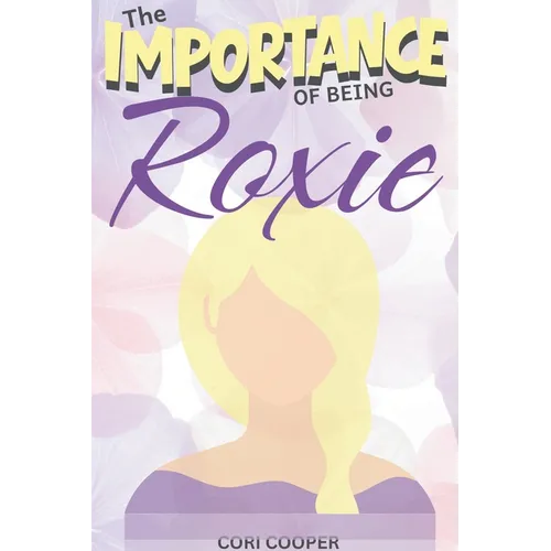 The Importance of Being Roxie