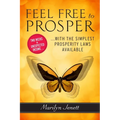 Feel Free to Prosper: Two Weeks to Unexpected Income with the Simplest Prosperity Laws Available