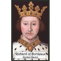 Richard of Bordeaux: A Play in Two Acts
