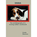 The Autobiography of a Treeing Walker Coonhound: Emma