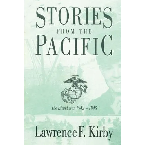 Stories from the Pacific: The Island War 1942-1945