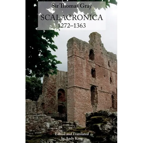 Sir Thomas Gray: Scalacronica (1272-1363)
