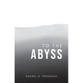 To The Abyss