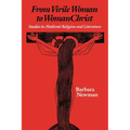 From Virile Woman to Womanchrist: Studies in Medieval Religion and Literature