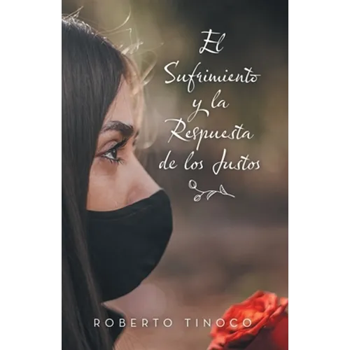 El Sufrimiento y la Respuesta de los Justos