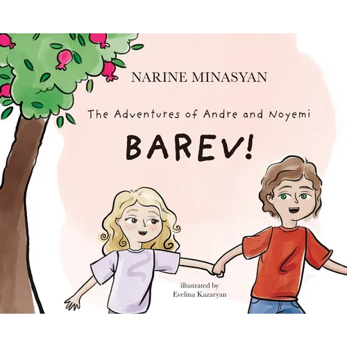 The Adventures of Andre and Noyemi: Barev!: Barev