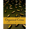 Organized Crime (Large Print Edition): The Unvarnished Truth About Government