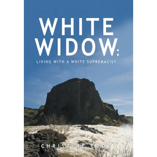 White Widow: Living with a White Supremacist