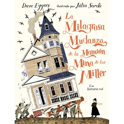 Milagrosa Mudanza de la Mansión Mina de Los Miller, La