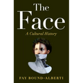 The Face: A Cultural History