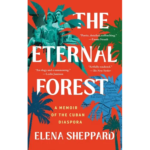 The Eternal Forest: A Memoir of the Cuban Diaspora