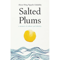 Salted Plums: A Memoir of Culture and Identity