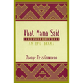 What Mama Said: An Epic Drama