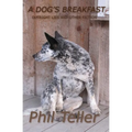 A Dog's Breakfast: Outright Lies and Other Short Fiction