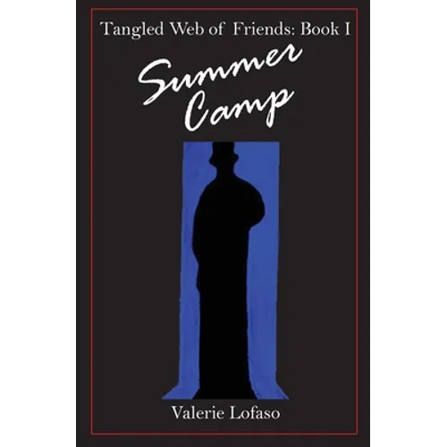 Tangled Web of Friends: Book I - Summer Camp