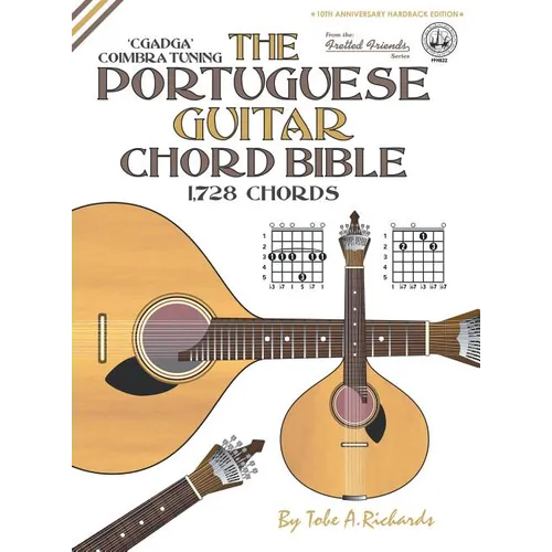 The Portuguese Guitar Chord Bible: Coimbra Tuning 1,728 Chords