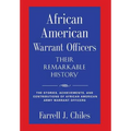 African American Warrant Officers - Their Remarkable History
