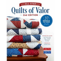 All-Star Quilts of Valor, 2nd Edition: 37 Patriotic Patterns from Star Designers