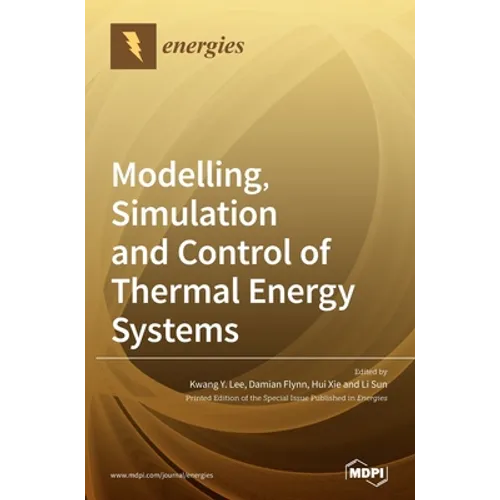 Modelling, Simulation and Control of Thermal Energy Systems