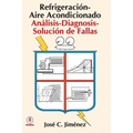 Refrigeracion-Aire Acondicionado: Analisis-Diagnosis-Solucion de Fallas