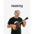 Beginning Ukulele Fingerstyle Songbook: Uke Like The Pros