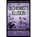 The Alchemist's Illusion: An Accidental Alchemist Mystery