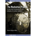 The Manhattan Project: A very brief introduction to the physics of nuclear weapons