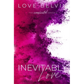 Inevitably Love.