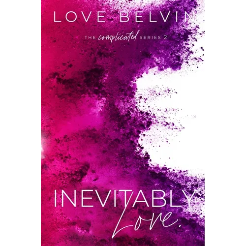 Inevitably Love.