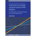 Analytical Lens Design using the Optical Plate Diagram: An introduction to the fundamentals with practical applications