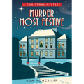 Murder Most Festive: A Cozy Christmas Mystery