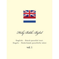 Holy Bible. Bijbel: English - Dutch Parallel Text. Engels - Nederlands Parallelle Tekst