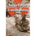 The Navajo People and Uranium Mining