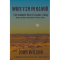 Written in Blood: The Complete Desert Legends Trilogy