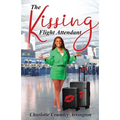 The Kissing Flight Attendant