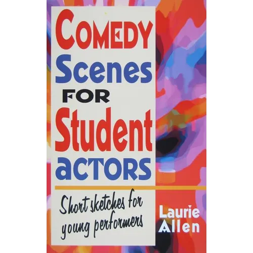 Comedy Scenes for Student Actors