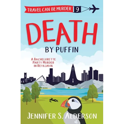 Death by Puffin: A Bachelorette Party Murder in Reykjavik