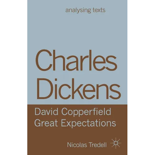 Charles Dickens: David Copperfield/ Great Expectations