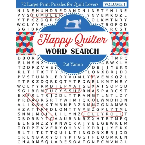 Happy Quilter Word Search"volume 1: 72 Large-Print Puzzles for Quilt Lovers