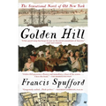 Golden Hill: A Novel of Old New York